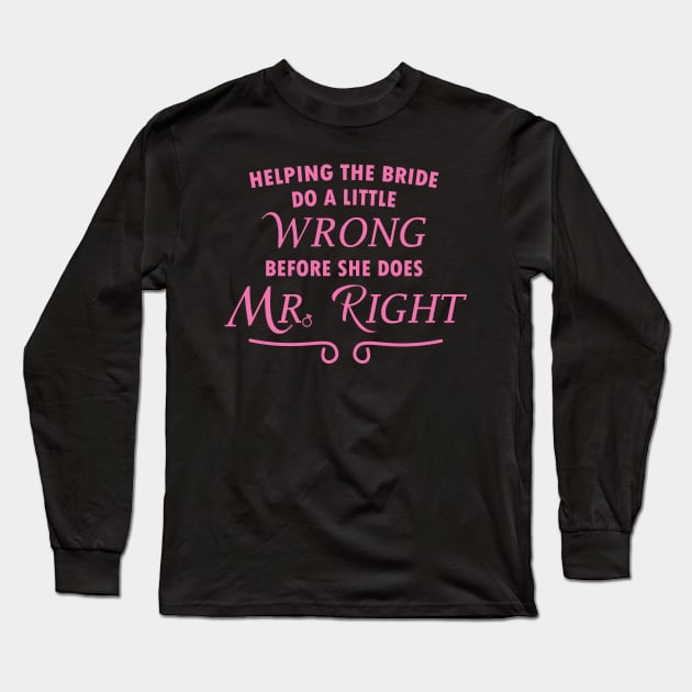 Helping the bride do a little wrong Long Sleeve T-Shirt by Litho